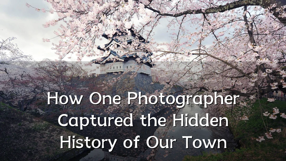 How One Photographer Captured the Hidden History of Our Town