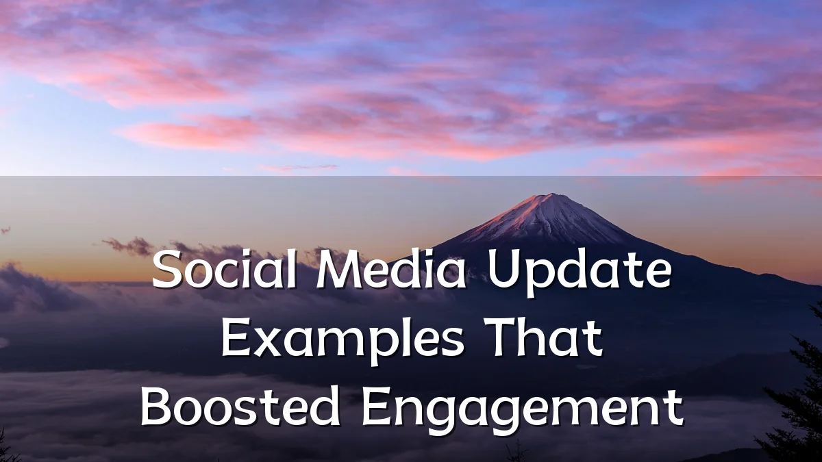 Social Media Update Examples That Boosted Engagement